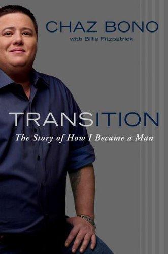 Chaz Bono: Transition : the story of how I became a man