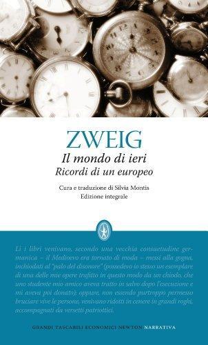 Stefan Zweig: Il mondo di ieri. Ricordi di un europeo. Ediz. integrale (Italian language, 2013)