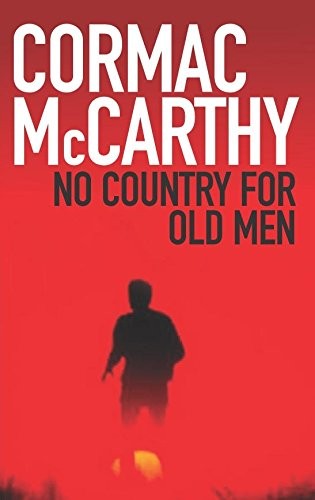 Cormac McCarthy: No Country For Old Men (Paperback, 2005, KNOPF.)