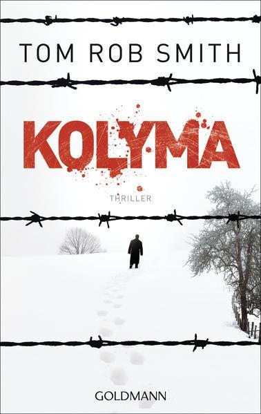 Tom Rob Smith: Kolyma (German language, 2010, Goldmann)