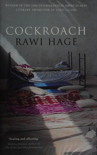 Rawi Hage: Cockroach (2009, Hamish Hamilton)