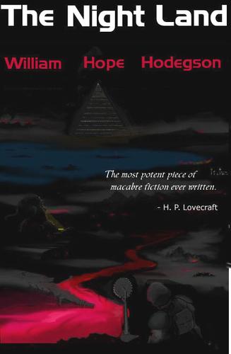 William Hope Hodgson: The Night Land (Paperback, 2005, Wildside Press)