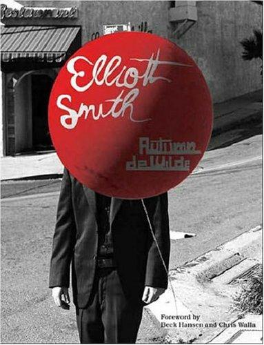 Autumn de Wilde: Elliott Smith (Hardcover, 2007, Chronicle Books)