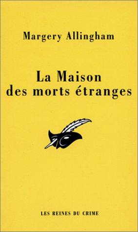 Margery Allingham: La Maison des morts étranges (Paperback, French language, 1999, Librairie des Champs-Elysées)