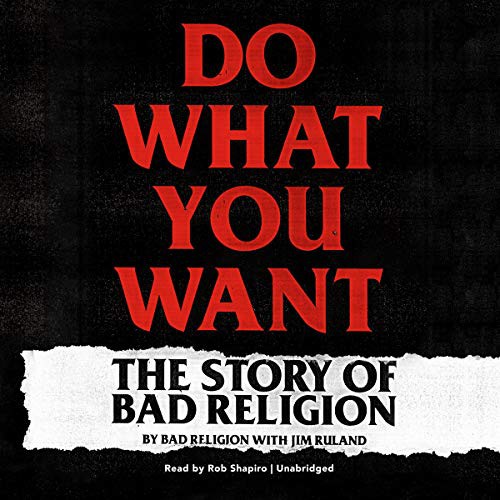 Bad Religion: Do What You Want (AudiobookFormat, 2020, Hachette Books, Hachette B and Blackstone Publishing)