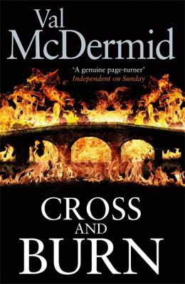 Val McDermid: Cross and Burn (2013, Little, Brown Book Group Limited)