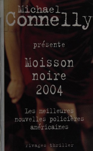 Michael Connelly: Moisson noire (French language, 2004, Payot et Rivages)