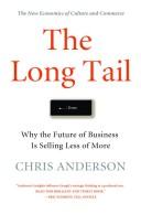 Chris Anderson, Chris Anderson, Anderson, Chris: The Long Tail (Hardcover, 2006, Hyperion)