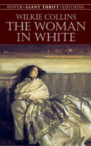 Wilkie Collins: The woman in white (2005, Dover Publications)