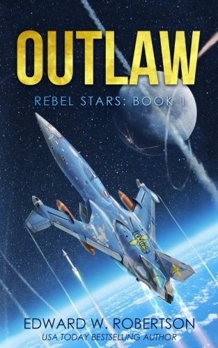 Edward W. Robertson: Outlaw (Paperback, 2014, CreateSpace Independent Publishing Platform)