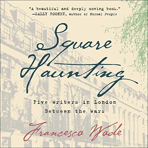 Corrie James, Francesca Wade: Square Haunting (AudiobookFormat, 2020, HighBridge Audio)