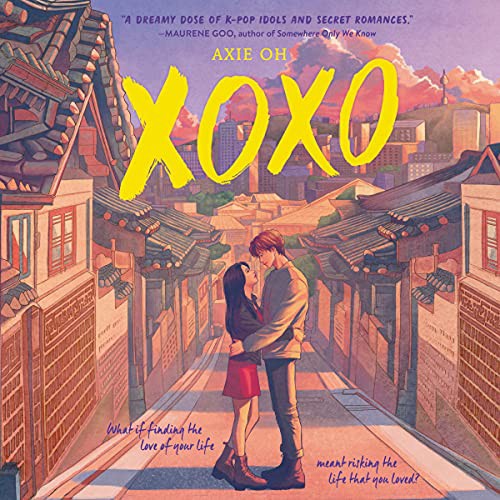 Axie Oh: XOXO (AudiobookFormat, 2021, HarperCollins B and Blackstone Publishing)