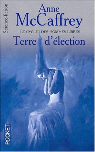 Anne McCaffrey: Terre d'élection (Paperback, French language, Pocket)