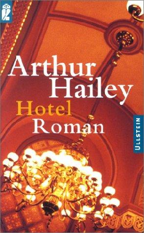 Arthur Hailey: Hotel. (Paperback, German language, 1999, Ullstein Buchverlage GmbH & Co. KG / Ullstein Tas)