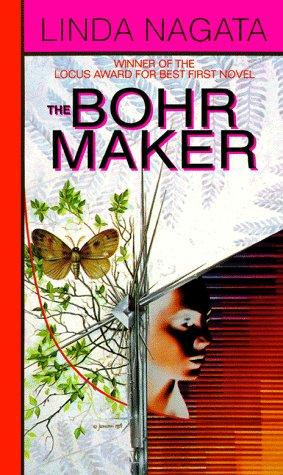 Linda Nagata: The Bohr Maker (Hardcover, 1995, Bantam Books (Spectra))