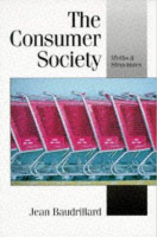 Jean Baudrillard: The Consumer Society (Paperback, 1998, Sage Publications Ltd)