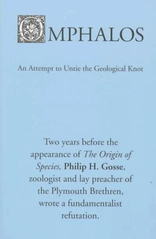 Philip Henry Gosse: Omphalos (1998, Ox Bow Press)