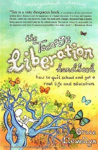 Grace Llewellyn: The Teenage Liberation Handbook