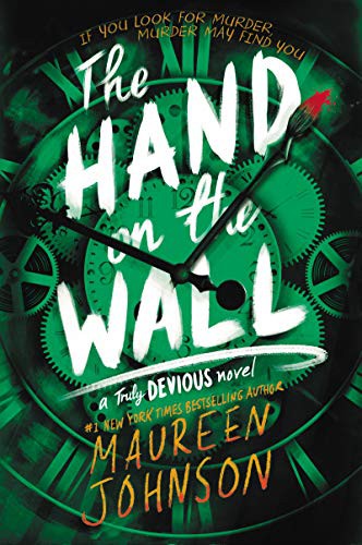 Maureen Johnson: The Hand on the Wall (2020, Katherine Tegen Books)