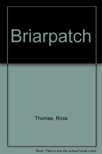 Ross Thomas: Briarpatch (1985, Hamilton, Hamish Hamilton)