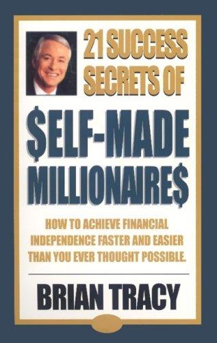 Brian Tracy: The 21 Success Secrets of Self-Made Millionaires (AudiobookFormat, 2001, Berrett-Koehler Publishers)