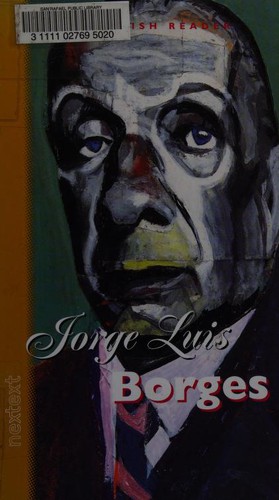 Jorge Luis Borges: Jorge Luis Borges. (Spanish language, 2001, Nextext)