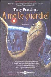 Terry Pratchett: A me le guardie! (Italian language, 2002)