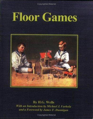 H. G. Wells: Floor Games (Paperback, 2006, Skirmisher Publishing LLC)