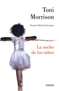 Toni Morrison: La noche de los niños (2016, Lumen)