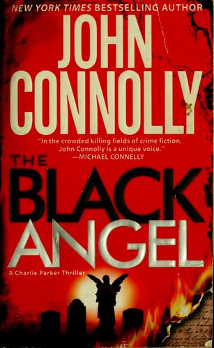 John Connolly: The black angel (Paperback, 2006, Pocket Star)
