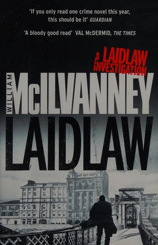 William McIlvanney: Laidlaw (2013, Canongate Books)