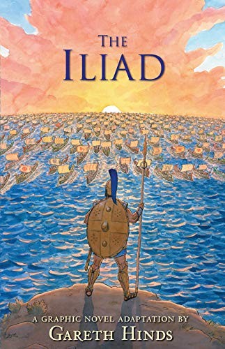 Gareth Hinds: The Iliad (Hardcover, 2019, Candlewick)