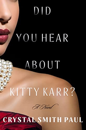 Crystal Smith Paul: Did You Hear about Kitty Karr? (2023, Holt & Company, Henry, Henry Holt and Co.)