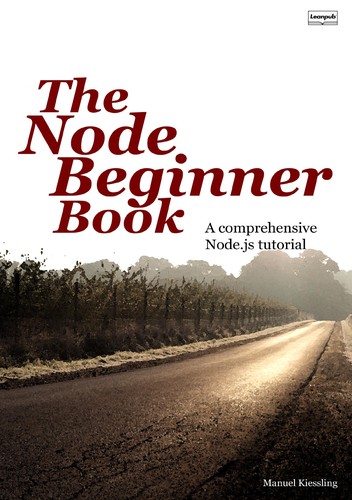 Manuel Kiessling: The node beginner book (2012, lulu.com)