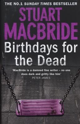 Stuart MacBride, Стюарт Макбрайд, В. Носов: Birthdays For The Dead (2012, HarperCollins)