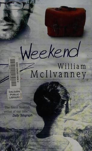 William McIlvanney: Weekend (2007, Ulverscroft)