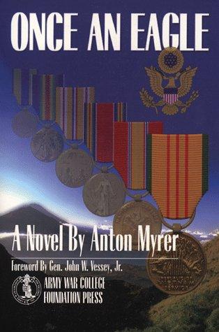 Anton Myrer: Once an eagle (1997, Army War College Foundation Press)