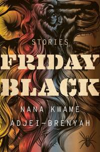 Nana Kwame Adjei-Brenyah: Friday Black (Paperback, Mariner Books)