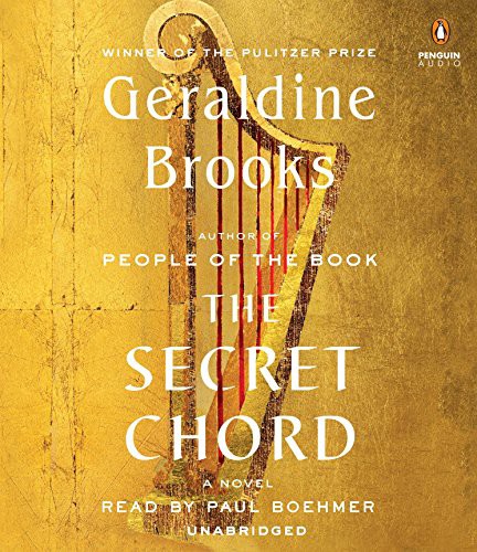 Geraldine Brooks, Paul Boehmer: The Secret Chord (AudiobookFormat, 2015, Penguin Audio)