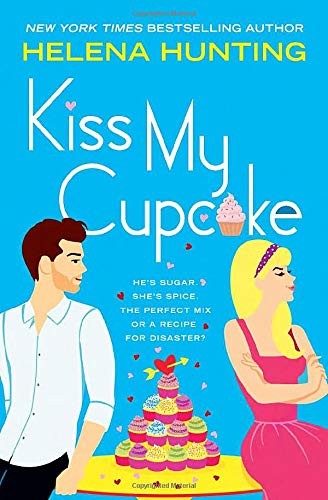 Helena Hunting: Kiss My Cupcake (Paperback, 2020, Forever)