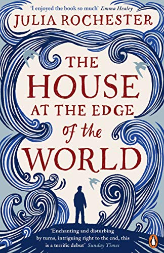 Julia Rochester: The House at the Edge of the World (EBook, 2014, Penguin)