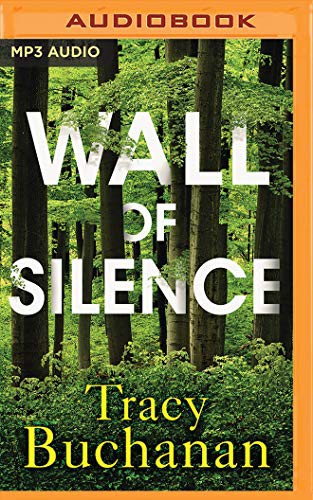 Tracy Buchanan, Moira Quirk: Wall of Silence (AudiobookFormat, 2020, Brilliance Audio)