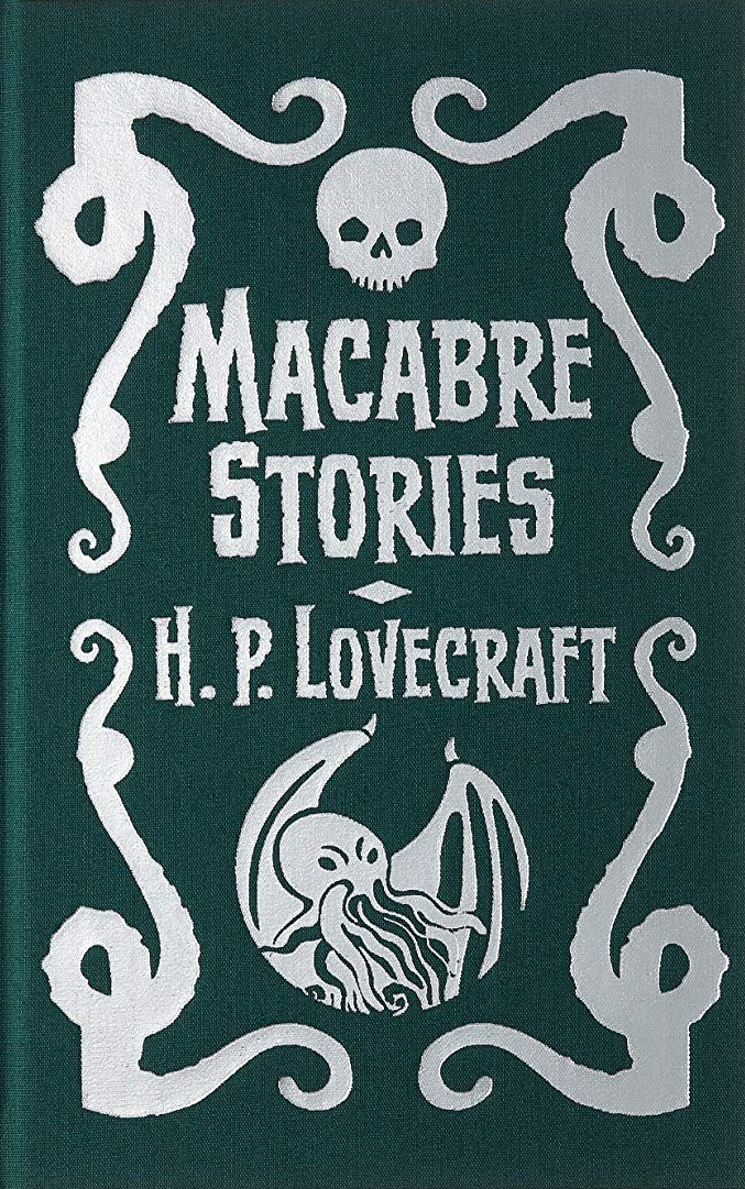 H.P. Lovecraft: Macabre Stories (Hardcover, 2017, Arcturus Publishing)