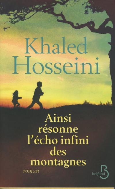 Khaled Hosseini: Ainsi résonne l'écho infini des montagnes (French language, 2013)