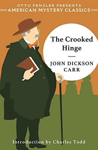 Carr John Dickson, Charles Todd: The Crooked Hinge (Paperback, 2019, American Mystery Classics)