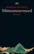 Henning Mankell: Mittsommermord. Roman. (Paperback, 2002, Dtv)