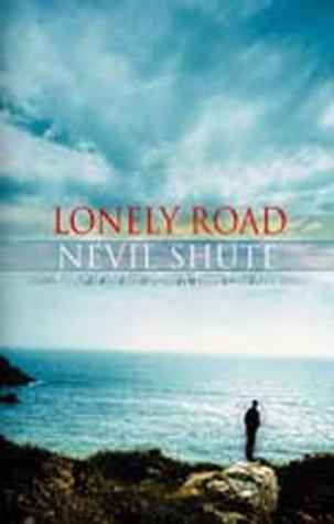 Nevil Shute: Lonely Road (Paperback, 2000, House of Stratus)