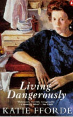 Katie Fforde: Living Dangerously (1995, Penguin Books Ltd)