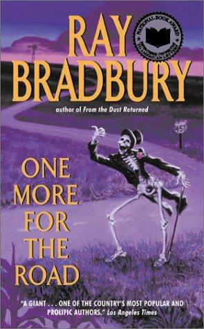 Ray Bradbury: One More for the Road (2002, Avon)