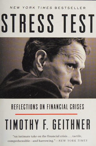 Timothy F. Geithner: Stress Test (2015, Crown/Archetype)